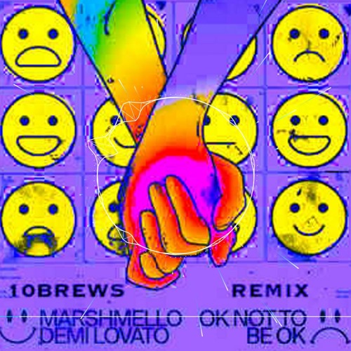 MARSHMELLO & DEMI LOVATO - OK NOT TO BE OK (10BREWS REMIX) START AT 0 30