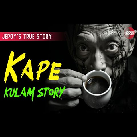 kape-horror-story-jepoy-s-story-true-horror-story-tagalog-horror-stories-(mp3convert)