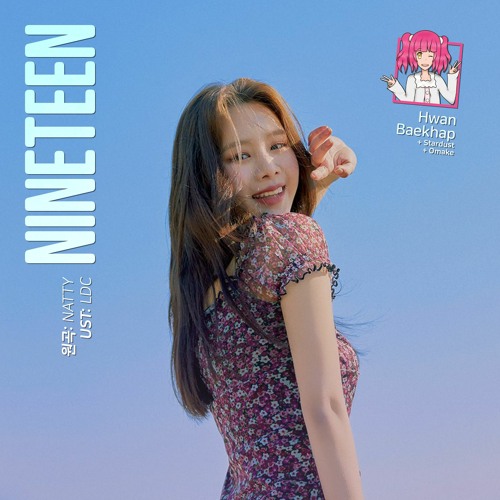 환백합 Hwan Baekhap 나띠 NATTY - NINETEEN (UTAU Cover)