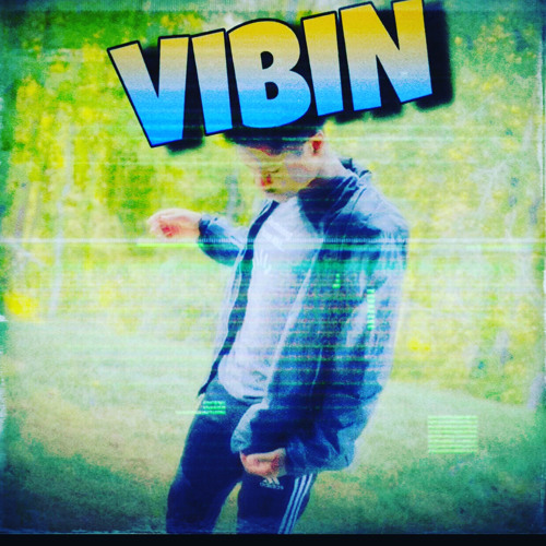 “Vibin” (Mix)