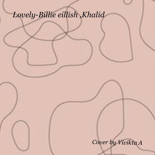 lovely-Billie eillish ft.khalid (cover)