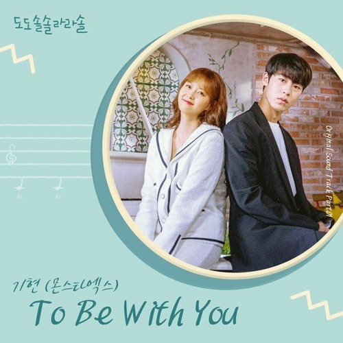 Kihyun (Monsta X) - To Be With You OST Do Do Sol Sol La La Sol part.1