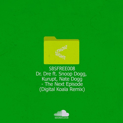 Dr. Dre Ft. Snoop Dogg Kurupt Nate Dogg - The Next Episode (Digital Koala Remix) FREE DOWNLOAD