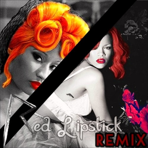 Rihanna feat Nicki Minaj - Red Lipstick (Copy Cat)