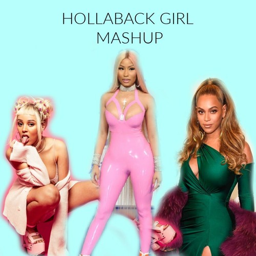 Hollaback Girl Mashup (Beyonce Nicki Minaj Doja Cat remix)