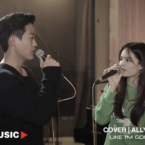 Cover ALLY x Two - Like Im Gonna Lose You