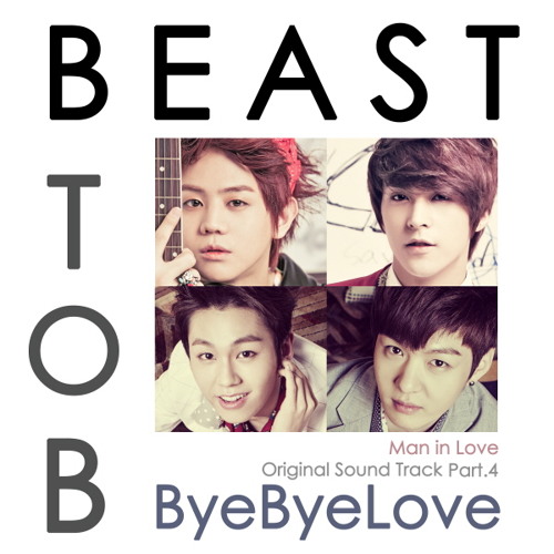 Ost. When A Man Lovers - Beast & BtoB - Bye Bye Love
