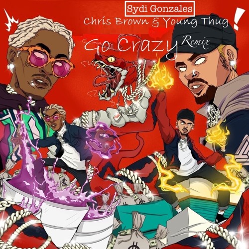 Chris Brown - Go Crazy (feat. Young Thug) Sydi Gonzales remix