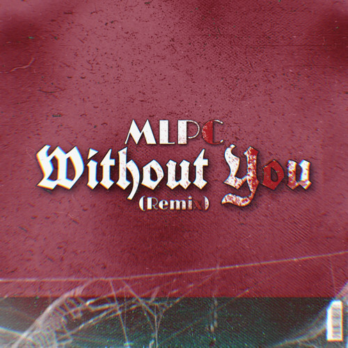 Without You (The Kid Laroi Remix)
