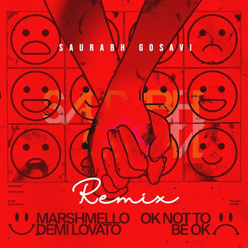 Marshmello & Demi Lovato - OK Not To Be OK (Saurabh Gosavi Remix)