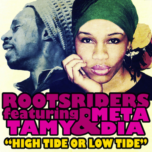 Rootsriders - High Tide Or Low Tide ft Tamy & Meta Dia (Official Promo)