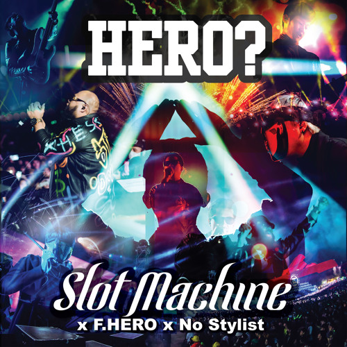 Hero (feat. F.Hero & No Stylist)