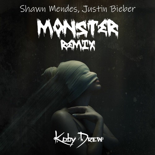 Shawn Mendes Justin Bieber - Monster E-332Remix