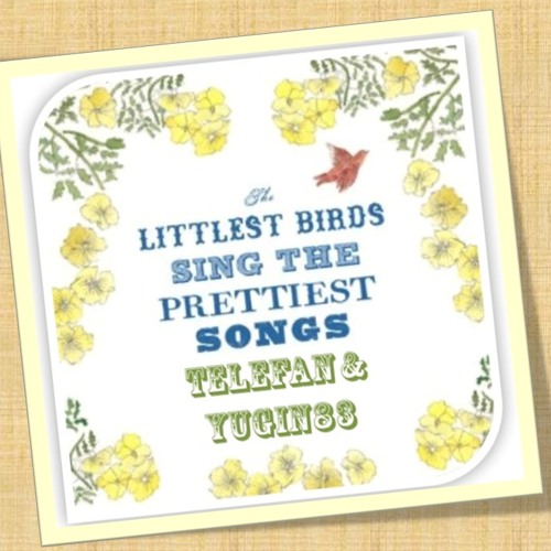 The Littlest Birds feat. Telefan