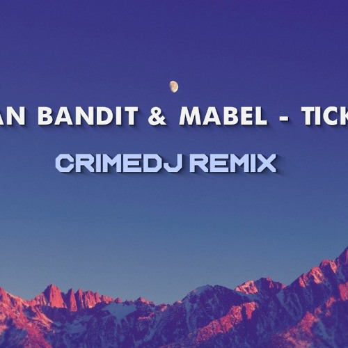 Clean Bandit and Mabel - Tick Tock (feat. 24kGoldn) (CRIMEDJ Remix)