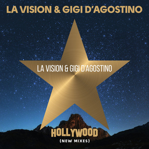 LA Vision Gigi D'Agostino - Hollywood (Gigi D'Agostino & Luca Noise Viaggio Mix)