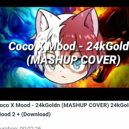 Coco X Mood - 24kGoldn (MASHUP COVER) 24kGoldn