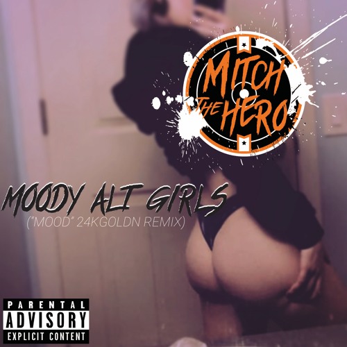 MOODY ALT GIRLS ( Mood 24kGoldn Remix)