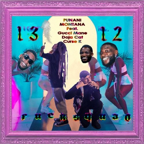 1312 Fucksquad - Punani Montana Feat. Curse Gucci Mane and Doja Cat