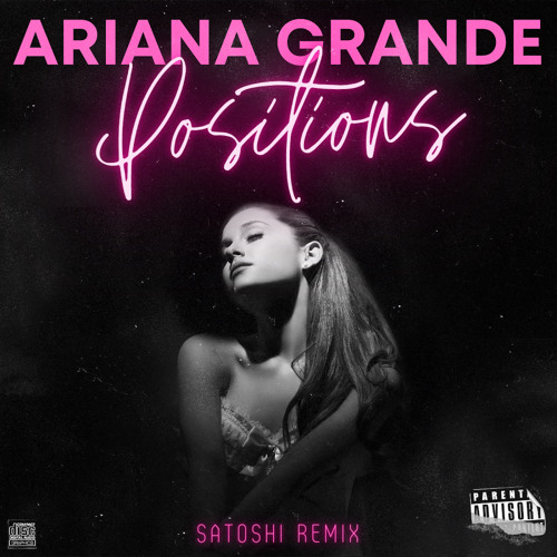 Ariana Grande - Positions (SATOSHI Remix)
