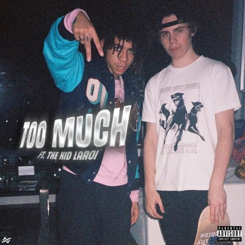 Too Much (ft. The Kid LAROI)
