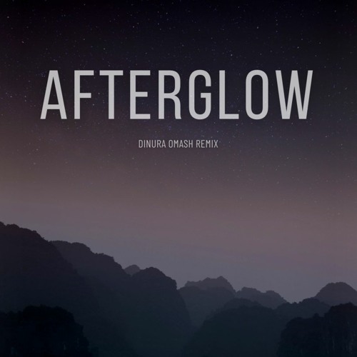 Ed Sheeran - Afterglow (Dinura Omash Remix)