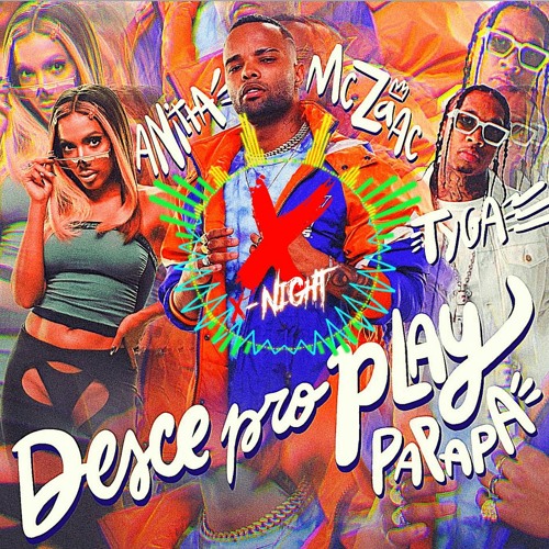 Mc ft. Anitta & Tyga & Nicki Minaj x Groove Delight - Desce Pro Play PA PA PA (X-Night Edit)
