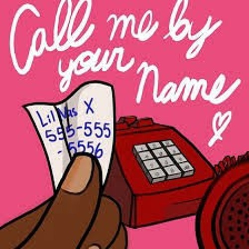 CALL ME BY YOUR NAME - Lil Nas X (Extended Version)