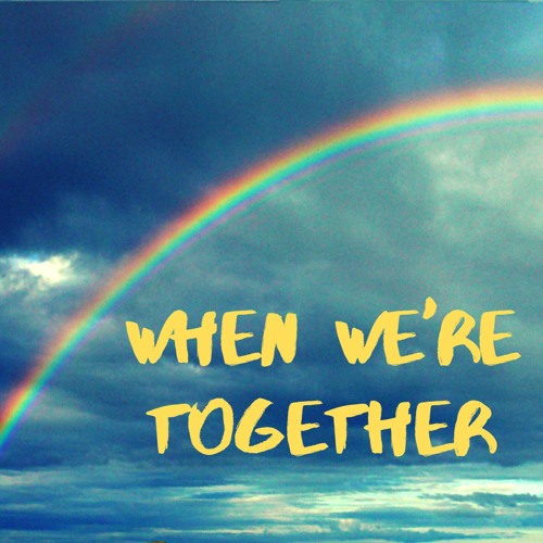 When We're Together