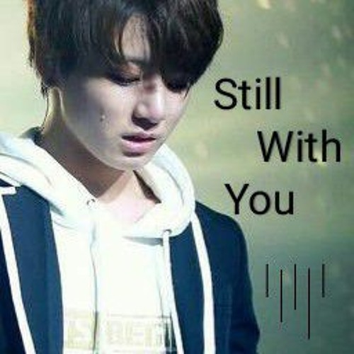 Still With You - Jungkook (BTS) English cover