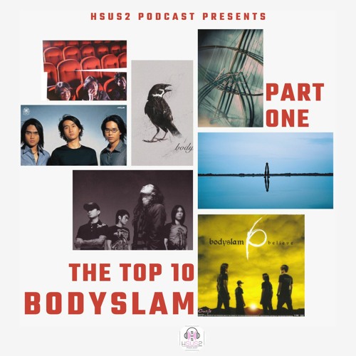 Hsus2 EP.72 - The Top 10 Bodyslam ft. เพชร MNL 10 สุดยอด Bodyslam