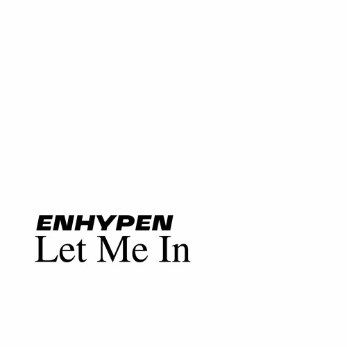 Let Me In - ENHYPEN