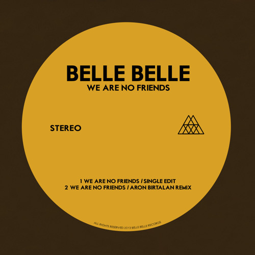 Belle Belle - We Are No Friends (single edit)