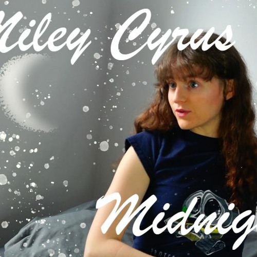 Midnight Sky (Miley Cyrus) - M&lie