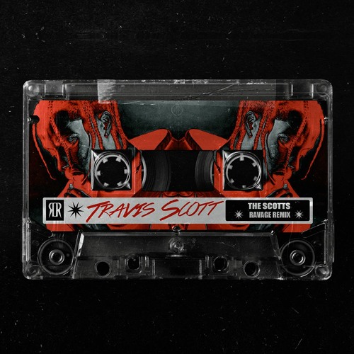 Travis Scott - THE SCOTTS (Ravage Remix)