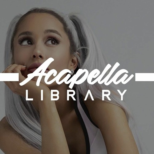 Ariana Grande – 34 35 Acapella Free Download