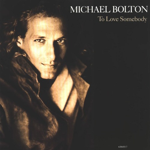 To Love Somebody - Michael Bolton Cover