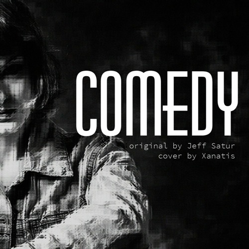 COMEDY (Jeff Satur cover)