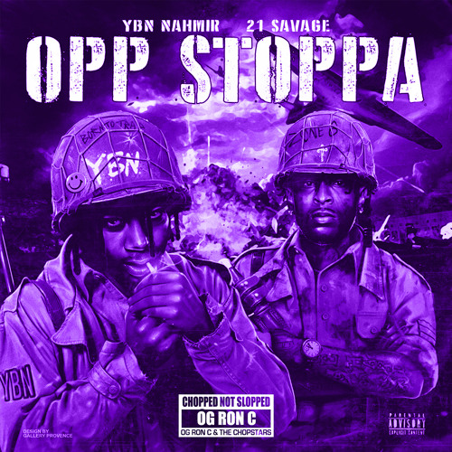 Opp Stoppa (feat. 21 Savage) (Chop Not Slop Remix)