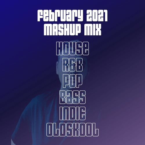 February 2021 Mix (ft. Navos Nathan Evans The Weeknd Doja Cat Fisher Nickleback & more!)