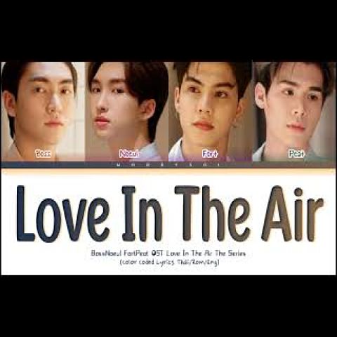 ca6c0f0b Boss Noeul Fort Peat - Love In The Air Ost. Love in The Air Lyrics Thai Rom Eng vXa18xwxpK0