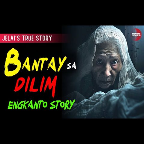 bantay-sa-dilim-horror-story-jelai-s-story-true-horror-story-tagalog-horror-stories-(mp3convert)