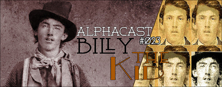 AlphaCast-023-Billy-The-Kid