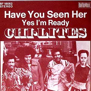 The Chi - lites Have you seen her