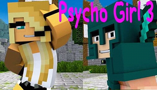 Minecraft Songs Fight Like A Girl Psycho Girl 3 Ft Little Square Face Minecraft Videos