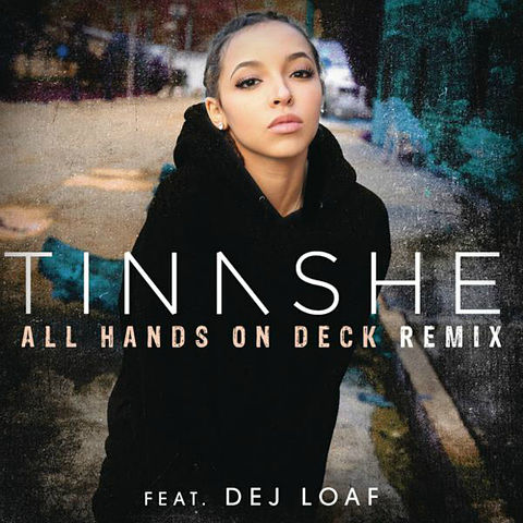 Tinashe-01-All Hands On Deck REMIX (Feat. Dej Loaf)-All Hands On Deck REMIX (Feat. Dej Loaf)-128