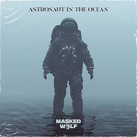 4327e74d 58286966 Masked Wolf - Astronaut In The Ocean