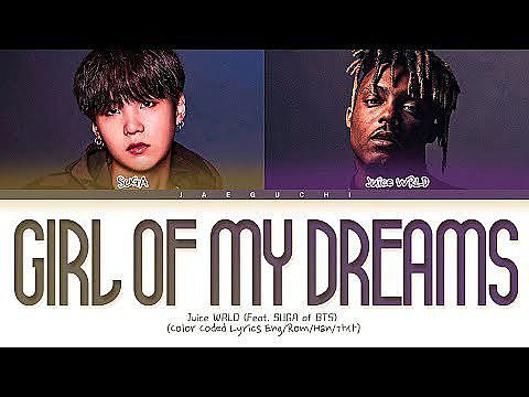 Juice WRLD - Girl Of My Dreams (Feat. SUGA of BTS)