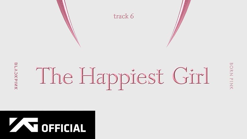 BLACKPINK - ‘The Happiest Girl’ (Official Audio