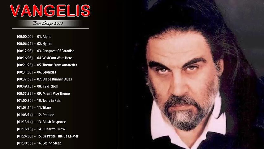 Vangelis Greatest Hits - Best Songs Of Vangelis Vangelis Collection 2018